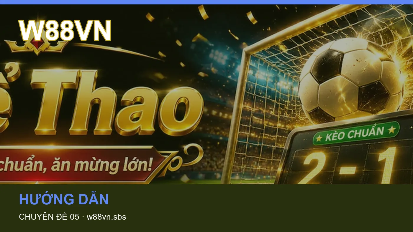 Trải nghiệm Tải app trên điện thoại cùng cẩm nang W88VN